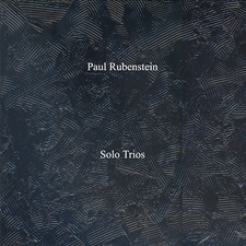 Paul Rubenstein - Solo Trios