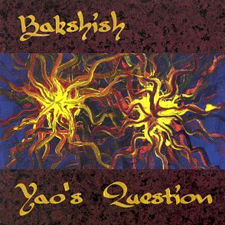 Bakshish - Yao's Question